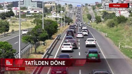 Tekirdağ-İstanbul yolunda bayram tatilinden dönüş yoğunluğu başladı