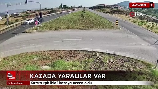 Gaziantep'te kırmızı ışık ihlali kazaya neden oldu