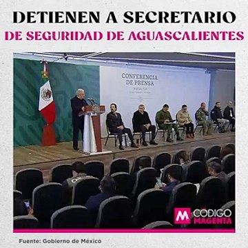 Detienen a secretario de Seguridad de Aguascalientes