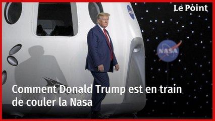 Comment Donald Trump est en train de couler la Nasa