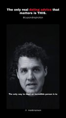 The only real dating advice that matters is THIS.