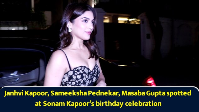 Janhvi Kapoor, Sameeksha Pednekar, Masaba Gupta spotted at Sonam Kapoor’s birthday celebration