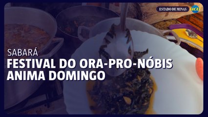 Sabará - Festival do ora-pro-nóbis anima domingo