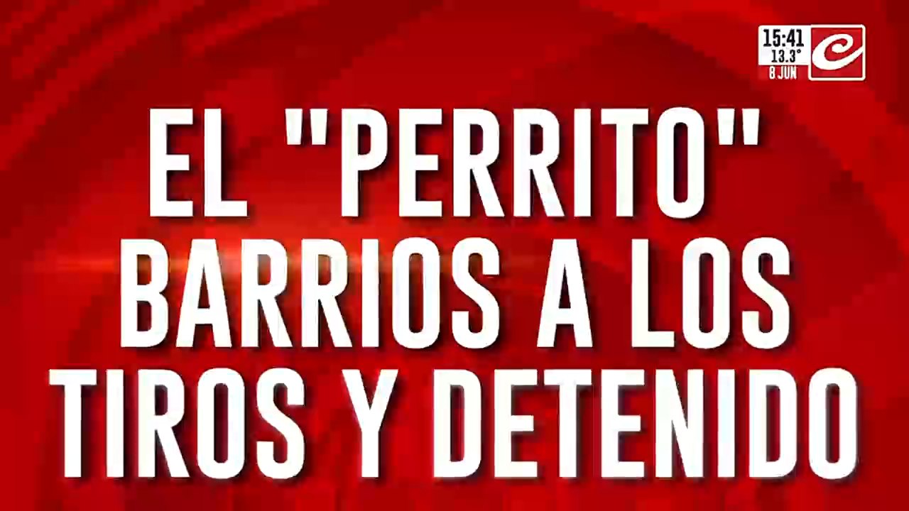 El "perrito" Barrios a los tiros y detenido: te mostramos el lugar de los hechos