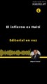 Editorial | El infierno es Haití