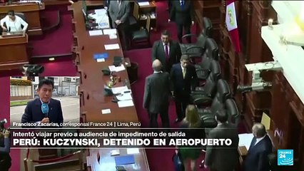 Informe desde Lima: expresidente peruano Kuczynski es detenido al intentar salir del país
