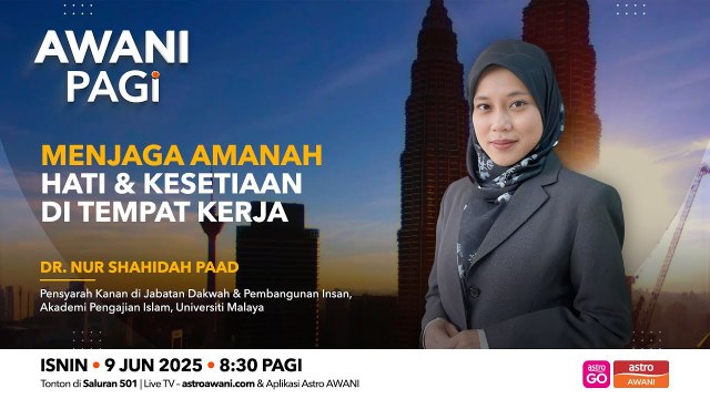 AWANI Pagi: Menjaga amanah hati & kesetiaan di tempat kerja