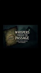 Whispers Through the Passage Epilogue