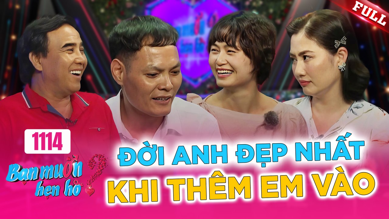 Bạn Muốn Hẹn Hò - Tập 1114