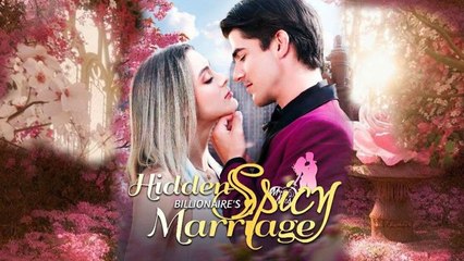 Hidden Billionare's Spicy Marriage - FULL MOVIES ENGLISH SUB