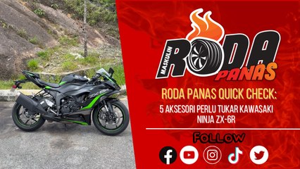 5 Aksesori Perlu Tukar Kawasaki Ninja ZX-6R, Roda Panas Quick Check
