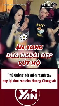 Phú Cường hết giỡn mạnh tay nay lại đưa rác cho Hương Giang vứt
