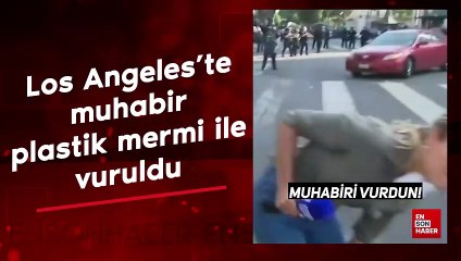 Los Angeles’te muhabir plastik mermi ile vuruldu