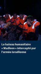 Le bateau humanitaire  « Madleen » intercepté par l’armée israélienne