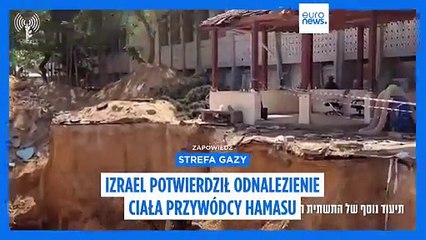 Izrael potwierdza: lider Hamasu zabity, jego ciało znalezione pod ziemią