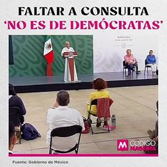 Faltar a consulta ‘no es de demócratas’