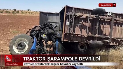 Şanlıurfa'da devrilen traktördeki kişiler hayatını kaybetti