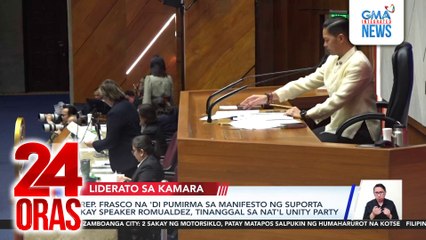 Rep. Frasco na 'di pumirma sa manifesto ng suporta kay Speaker Romualdez, tinanggal sa Nat'l Unity Party | 24 Oras