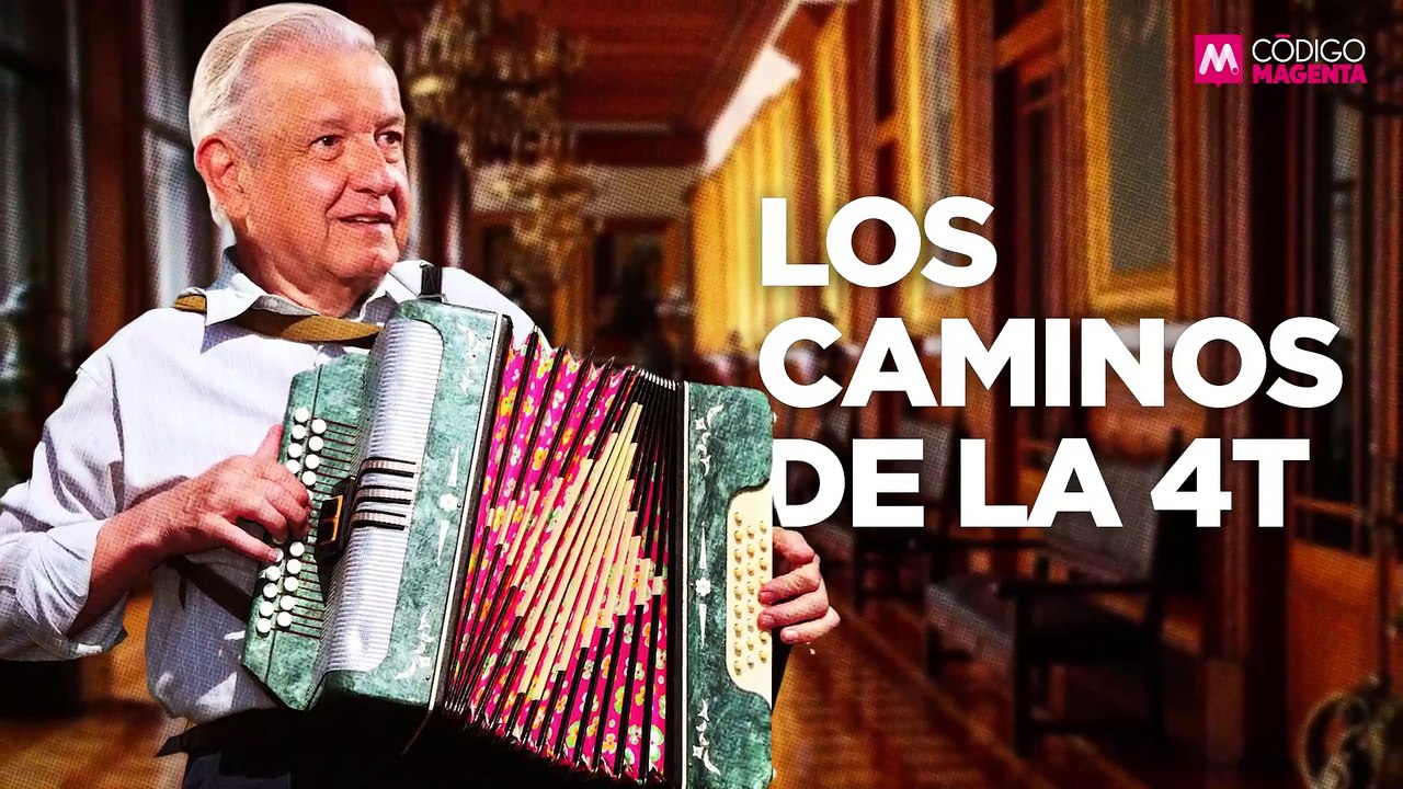 Los Caminos de la 4T
