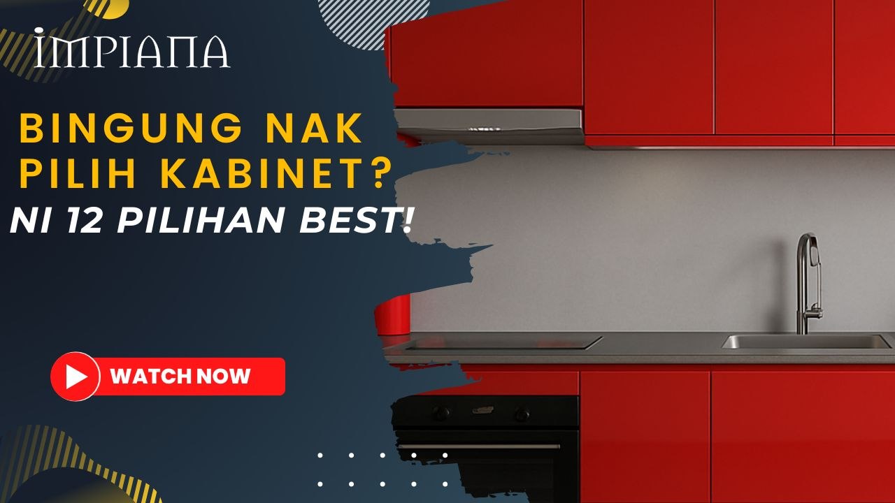 Bingung Nak Pilih Kabinet?  Ni 12 Pilihan Best!
