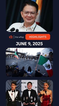 Today’s headlines: Chiz Escudero, Los Angeles protest, 2025 Tony Awards | The wRap | June 9, 2025