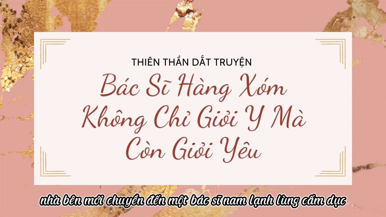 Truyện Audio Hay || Bác Sĩ Hàng Xóm Không Chỉ Giỏi Y Mà Còn Giỏi Yêu || Thiên Thần Dắt Truyện