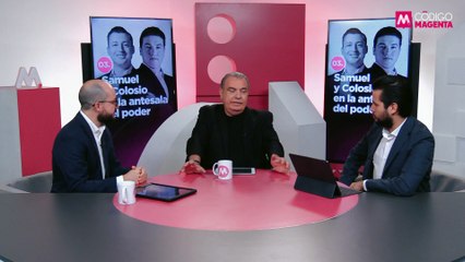 Círculo Magenta: Samuel y Colosio en la antesala del poder