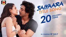 Saiyaara Title Song | Ahaan Panday, Aneet Padda | Tanishk Bagchi, Faheem A, Arslan N | Irshad Kamil