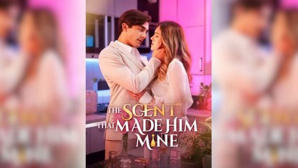 The Scent that Made Him Mine Full Movie