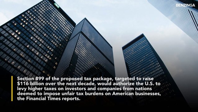 Trump's 'Big, Beautiful Bill' Triggers Corporate Lobbying Blitz In Washington As 70 Firms Push To Kill Section 899