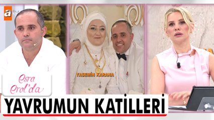 Kızımı Yılmaz ve yeni karısı Yasemin öldürdü! - Esra Erol'da 9 Haziran 2025
