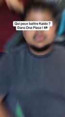 Qui peux battre Kaido dans One Piece ?