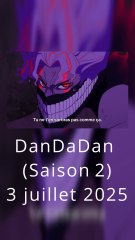 DanDaDan (Saison 2)3 juillet 2025