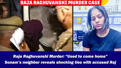 Raja Raghuvanshi Murder: “Used to come home” Sonam’s neighbour reveals shocking ties with accused Raj