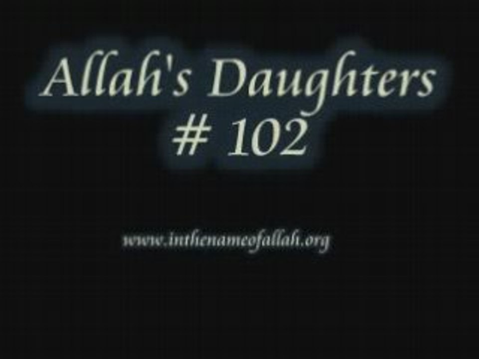 102 Allah's Daughters