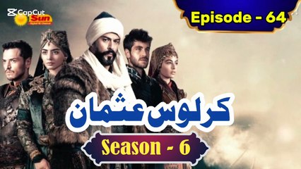 Kurulus Osman Season 6 Urdu Episode 64 - Urdu Dubbed | Sun Digital HD Channel