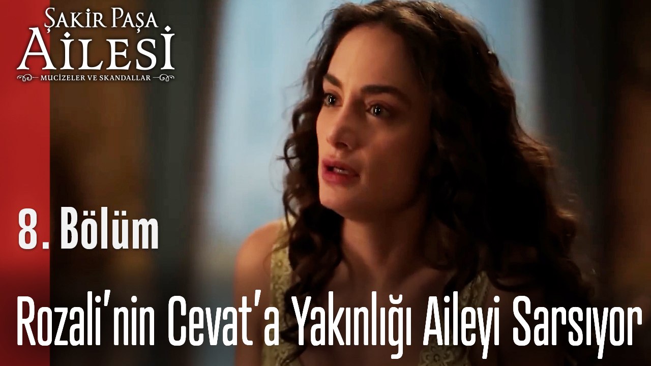 Rozali’nin Cevat’a Yakınlığı Aileyi Sarsıyor -  Şakir Paşa Ailesi; Mucizeler ve Skandallar 8. Bölüm