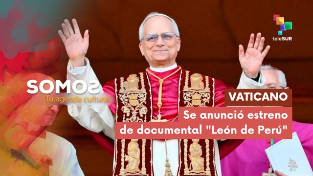 Documental León de Perú , vida pastoral de Robert Prevost SOMOS 09-06-2025