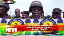 Police Have Commenced House-To-House Cultists' Arrest - Edo CP