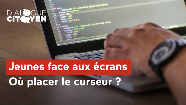 Dialogue Citoyen - Jeunes face aux écrans, où placer le curseur ?