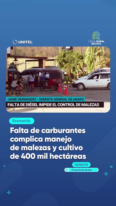 Falta de carburantes complica manejo de malezas y cultivo de 400 mil hectáreas