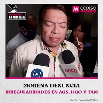 Morena denuncia irregularidades en Aguascalientes, Durango y Tamaulipas