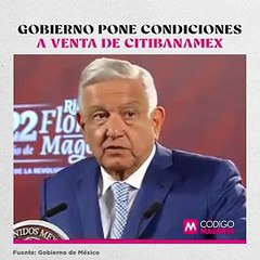 Gobierno pone condiciones a venta de Citibanamex