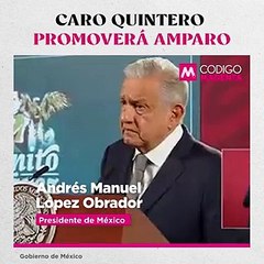 Caro Quintero promoverá amparo