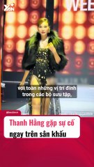 Thanh Hằng gặp sự cố trên sân khấu