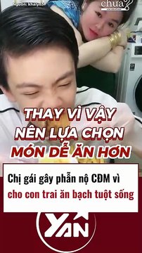 Chị gái gây phẫn nộ vì cho con trai ăn bạch tuộc sống