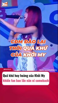 Quá khứ huy hoàng của Khởi My khiến ai cũng muốn cô comeback