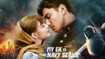My Ex is in The Navy SEALs Full Short Drama