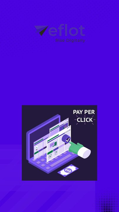 Why Startups Need Pay Per Click Advertising | Eflot-Digital Marketing Agency Bangalore