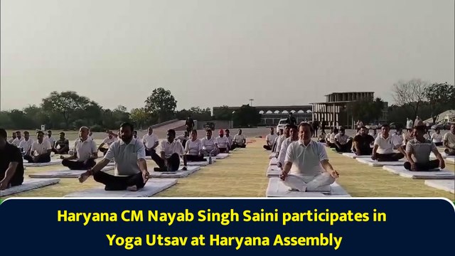 Haryana CM Nayab Singh Saini participates in Yoga Utsav at Haryana Assembly